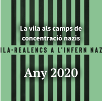 La vila als camps de concentració nazis    Any 2020